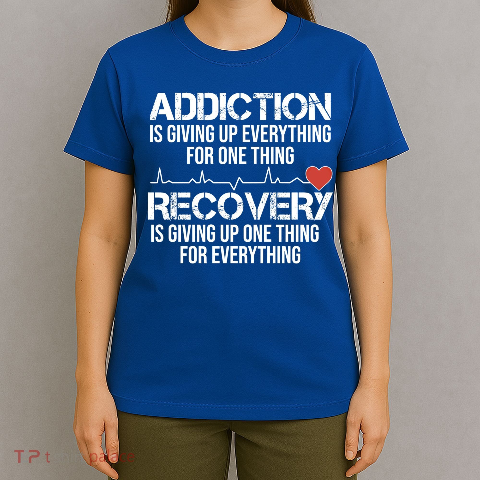 Addiction Vs Recovery Aa Na Heartbeat Clean Sober Life Gift T-Shirt