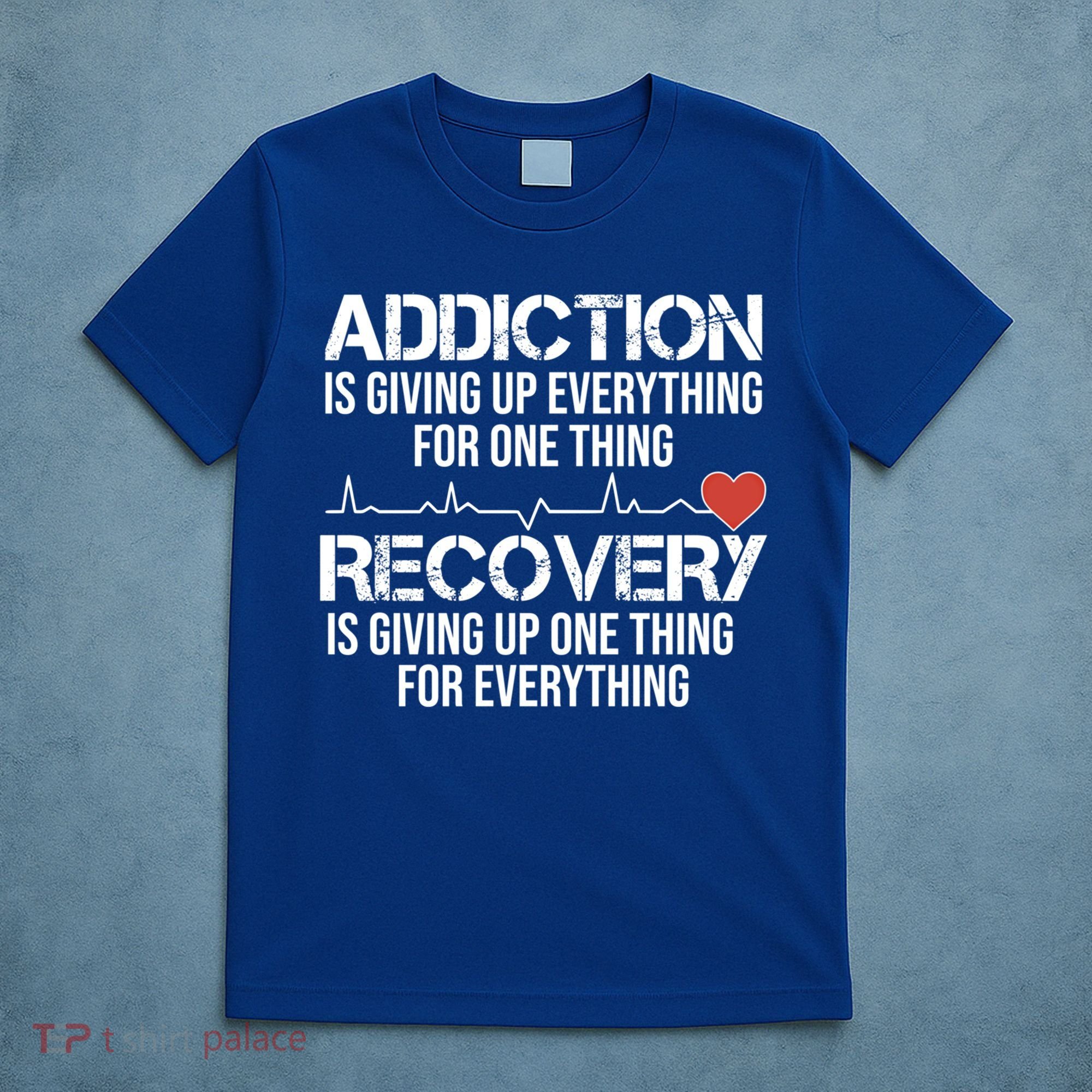 Addiction Vs Recovery Aa Na Heartbeat Clean Sober Life Gift T-Shirt