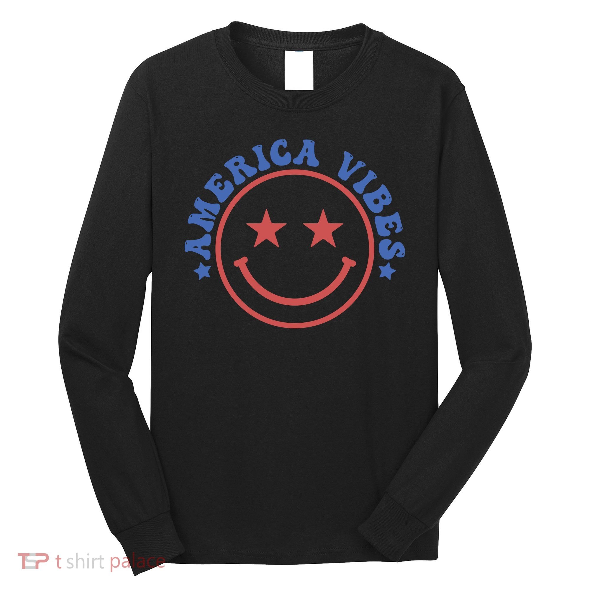 America Vibes Smiley 4th Of July Long Sleeve Shirt