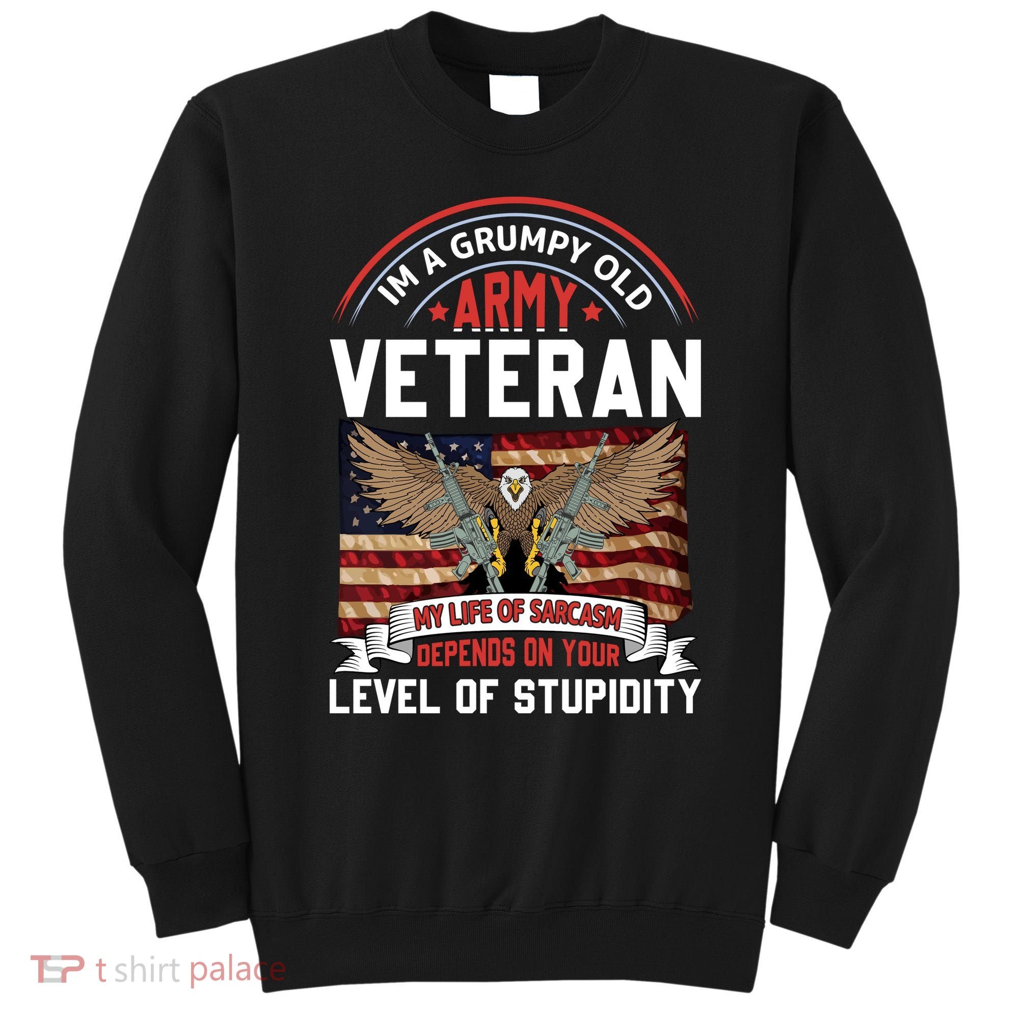 Army Veteran T Sweatshirt