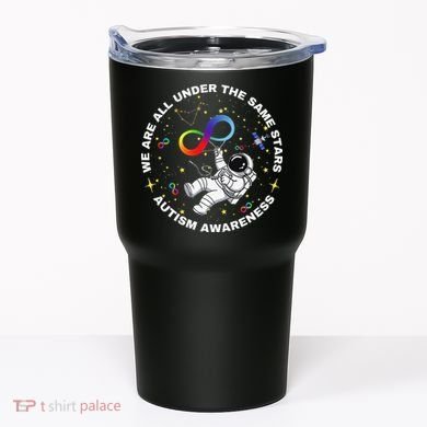 Autism We Are All Under The Same Stars Space Astronaut Tumbler