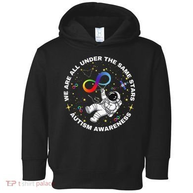 Autism We Are All Under The Same Stars Space Astronaut Toddler Hoodie