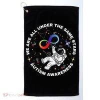 Autism We Are All Under The Same Stars Space Astronaut Golf Towel thumb 0