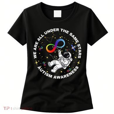 Autism We Are All Under The Same Stars Space Astronaut Women's T-Shirt