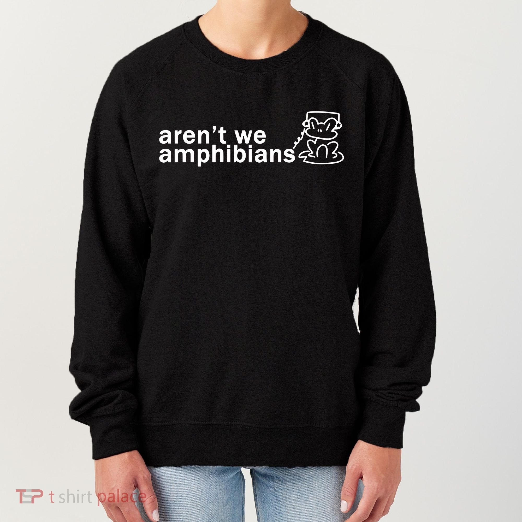 ArenT We Amphibians Frog Women's Sweatshirt