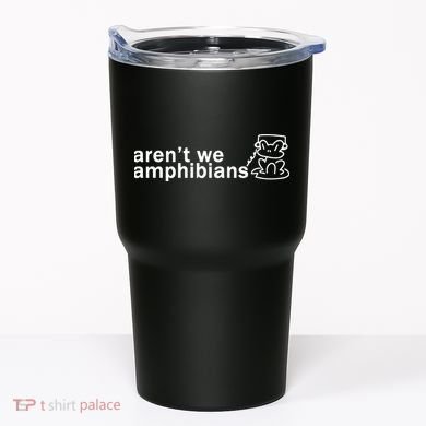 ArenT We Amphibians Frog Tumbler