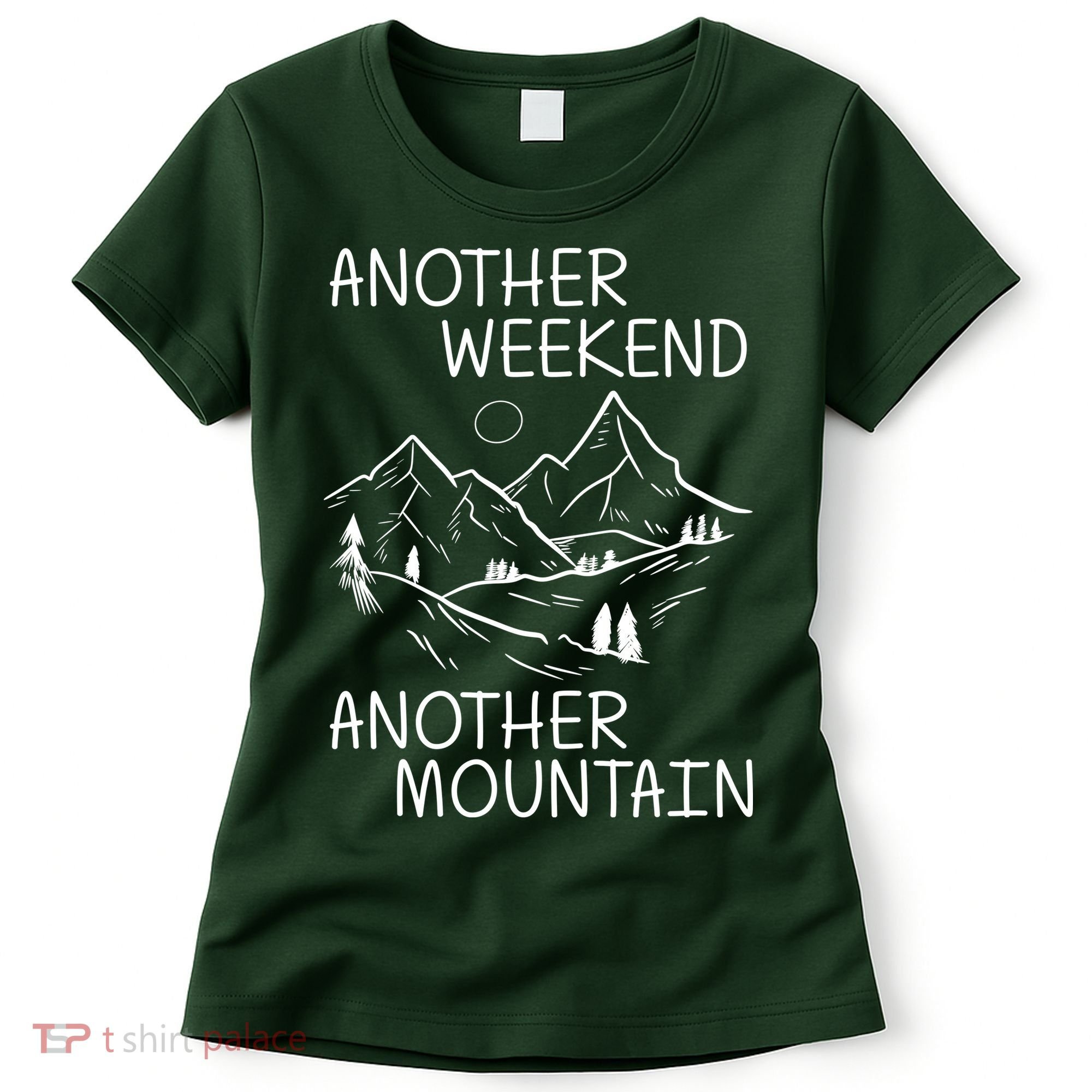 Another Weekend Another Mountain Women's T-Shirt