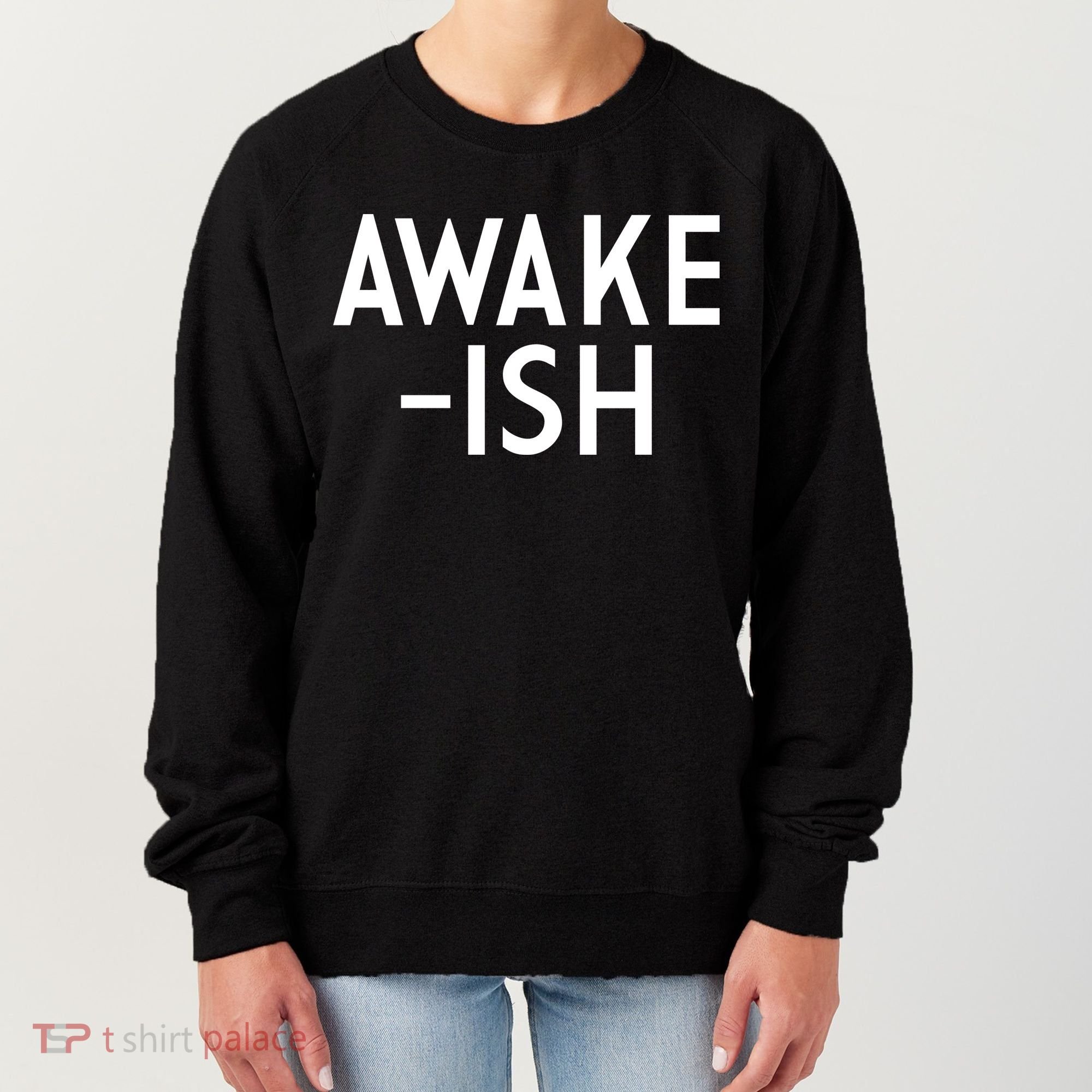 Awake-ish Women's Sweatshirt