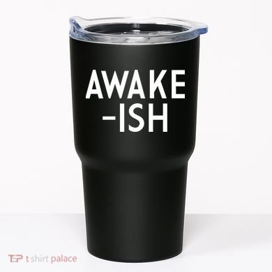 Awake-ish Tumbler