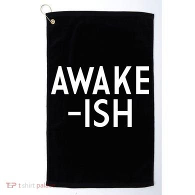Awake-ish Golf Towel