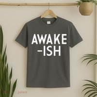 Awake-ish T-Shirt thumb 2