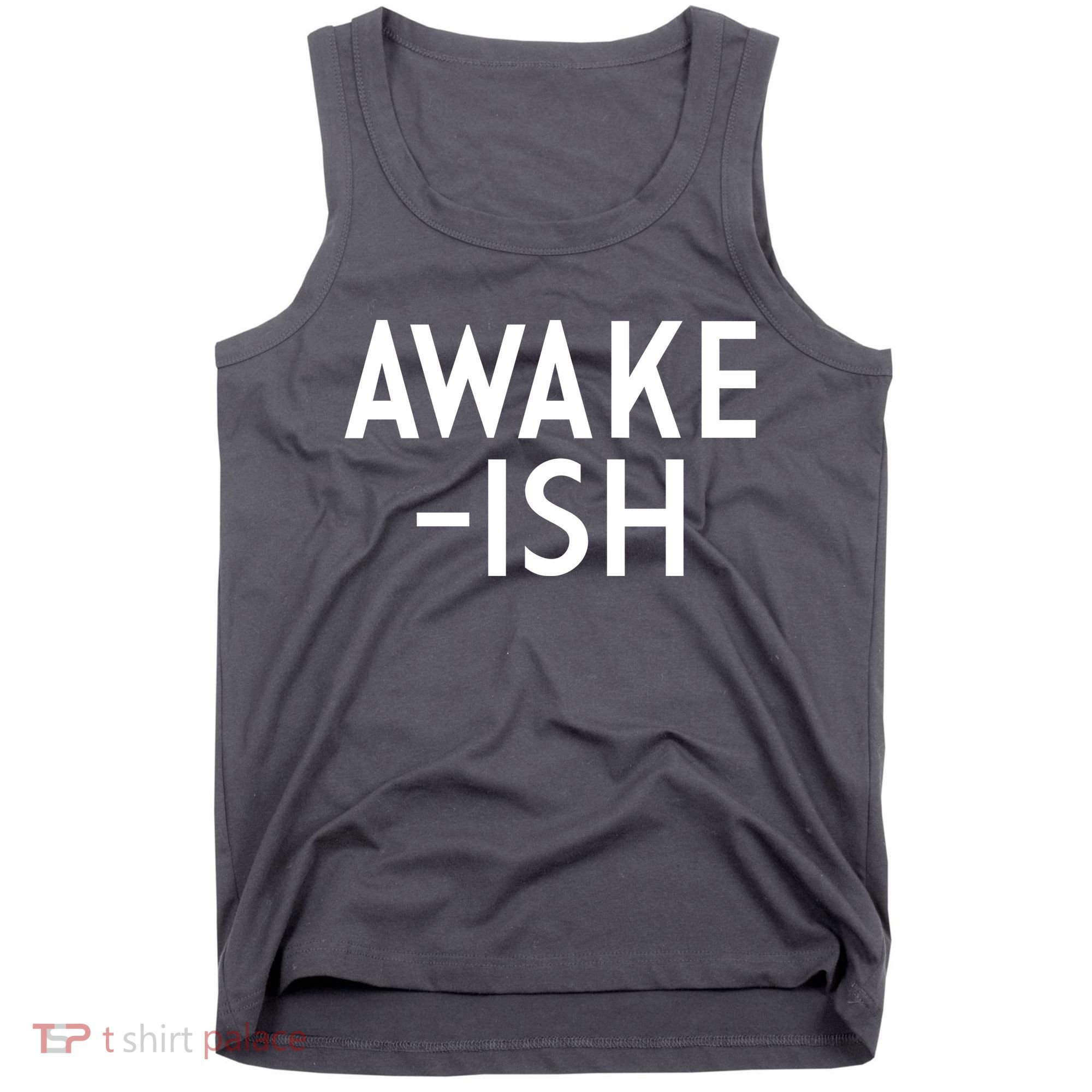 Awake-ish Tank Top