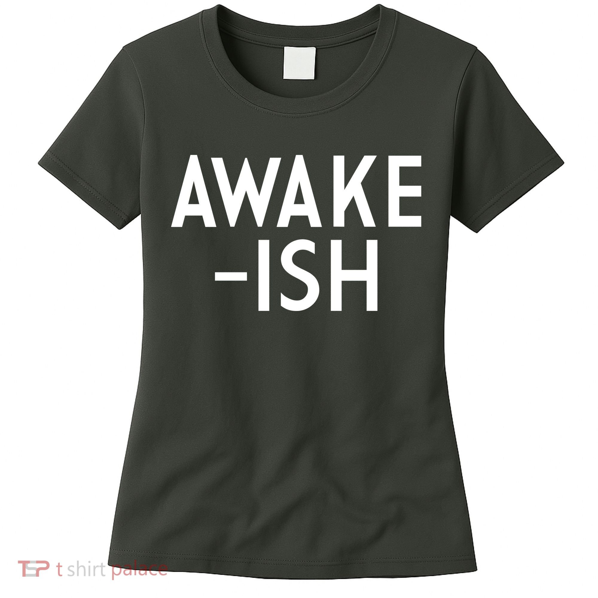 Awake-ish Women's T-Shirt