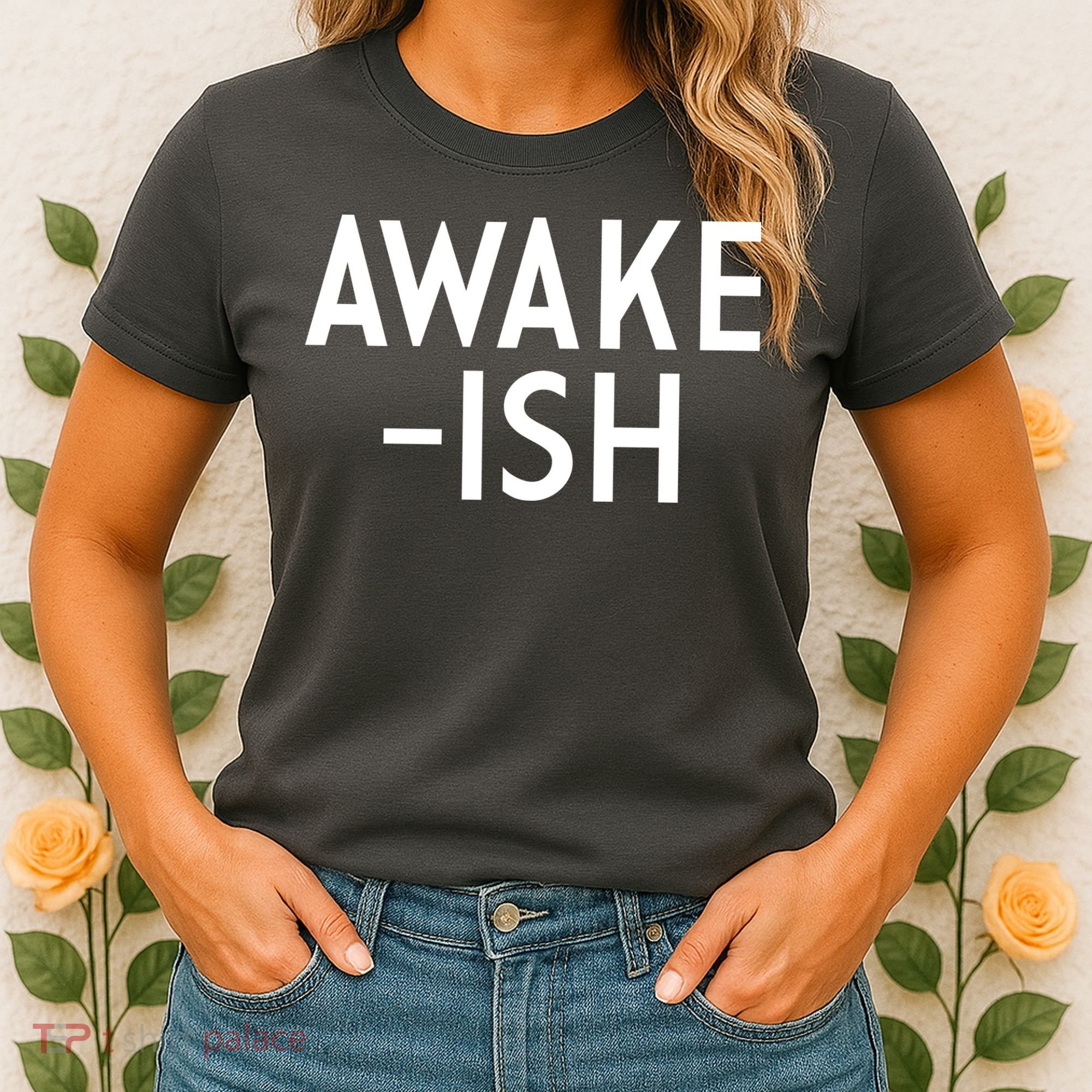 Awake-ish Women's T-Shirt