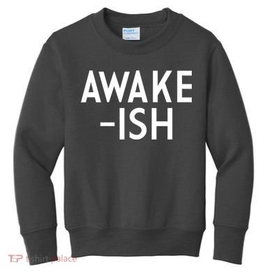 Awake-ish Kids Sweatshirt