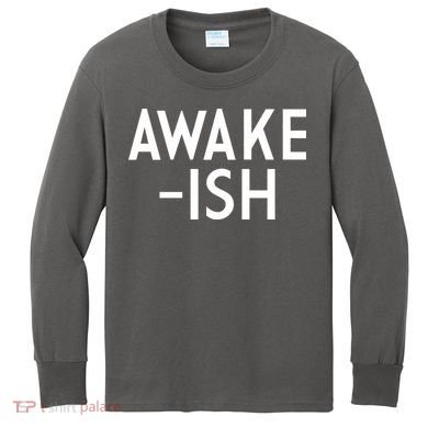 Awake-ish Kids Long Sleeve Shirt