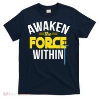 Awaken The Force Within Christian T-Shirt thumb 0