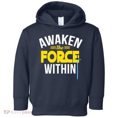 Awaken The Force Within Christian Toddler Hoodie
