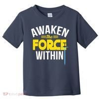 Awaken The Force Within Christian Toddler T-Shirt thumb 0