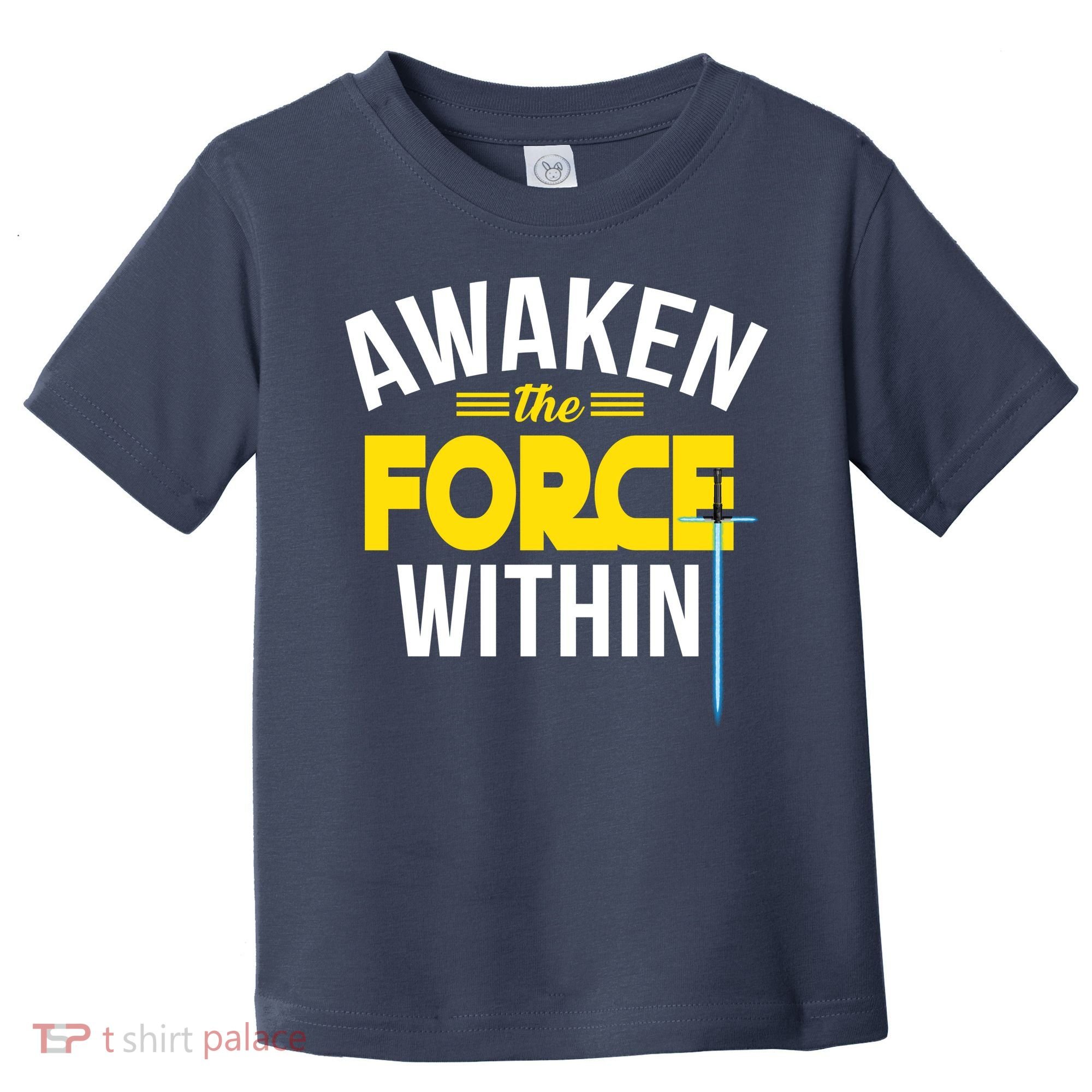 Awaken The Force Within Christian Toddler T-Shirt