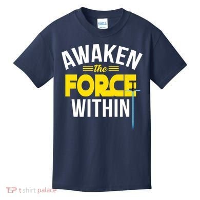 Awaken The Force Within Christian Kids T-Shirt