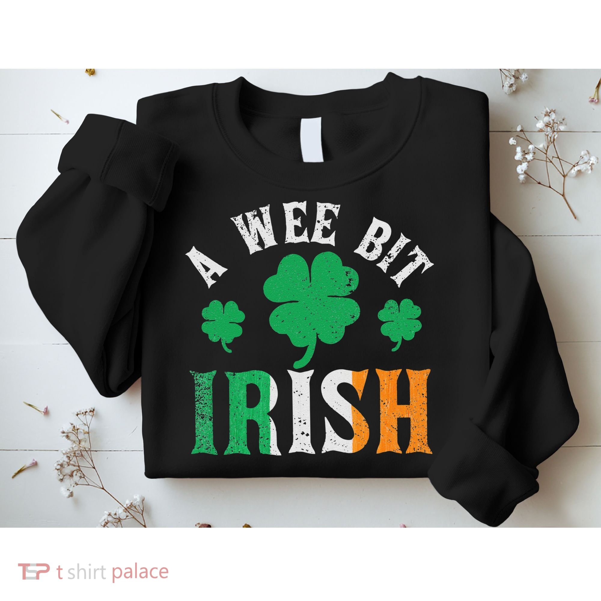 A Wee Bit Irish Saint Patrick's Day Ireland Flag Shamrock Sweatshirt