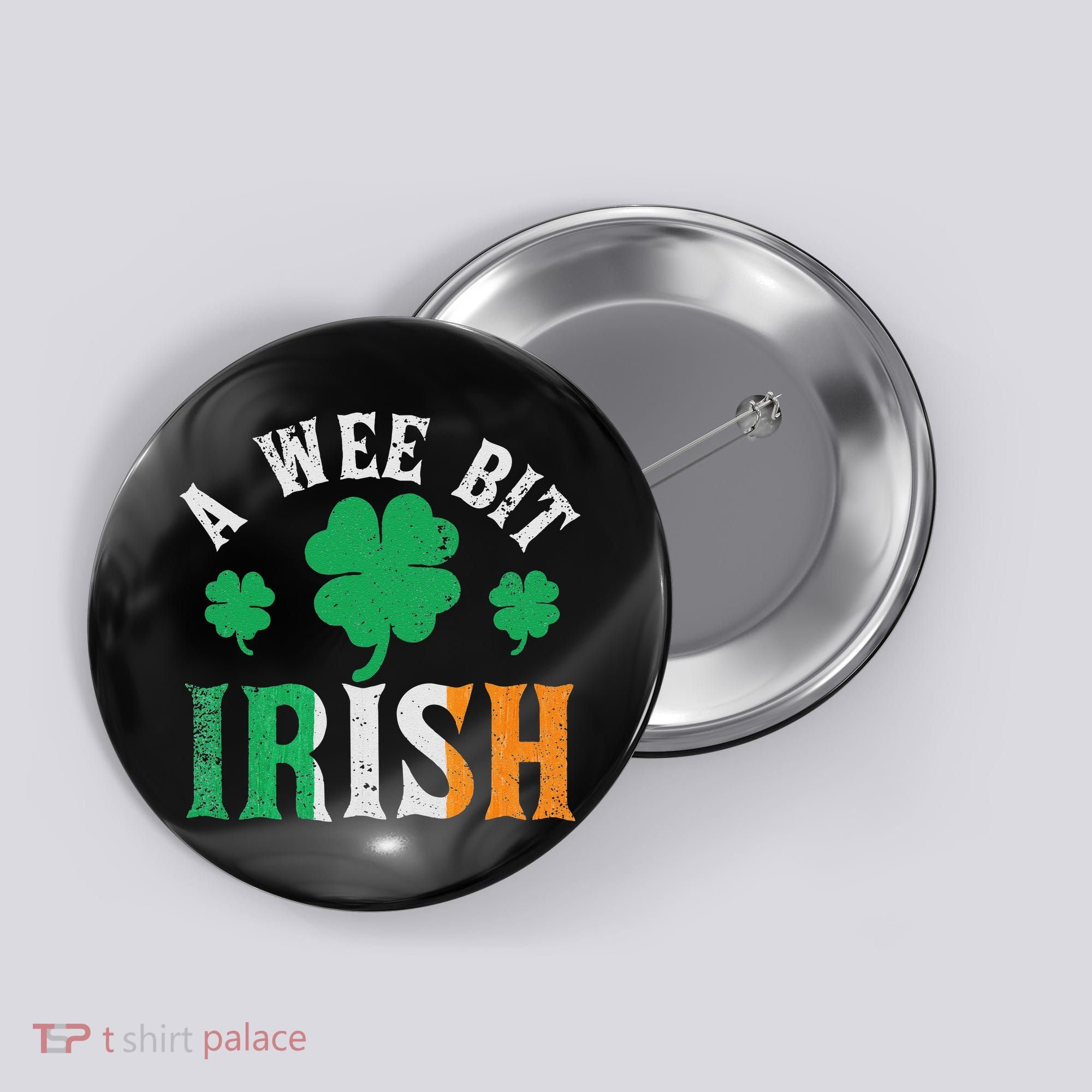 A Wee Bit Irish Saint Patrick's Day Ireland Flag Shamrock Button