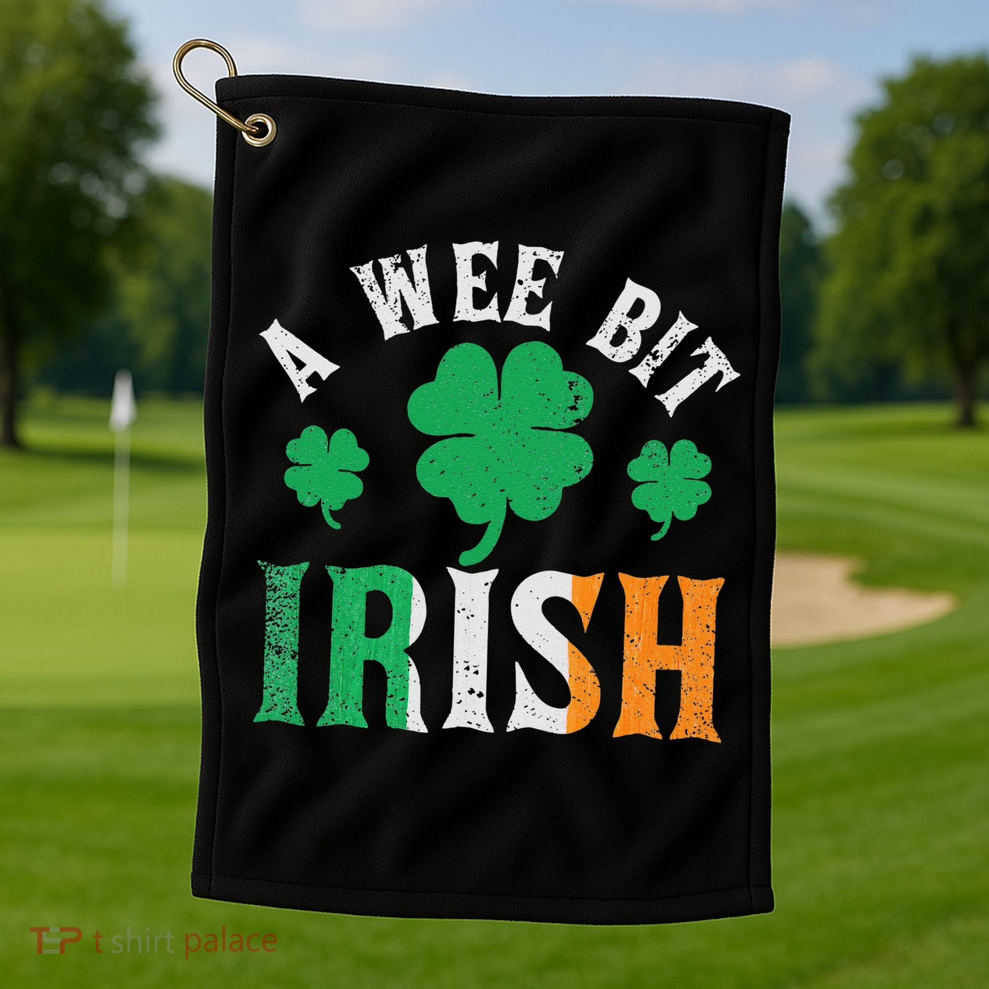 A Wee Bit Irish Saint Patrick's Day Ireland Flag Shamrock Golf Towel