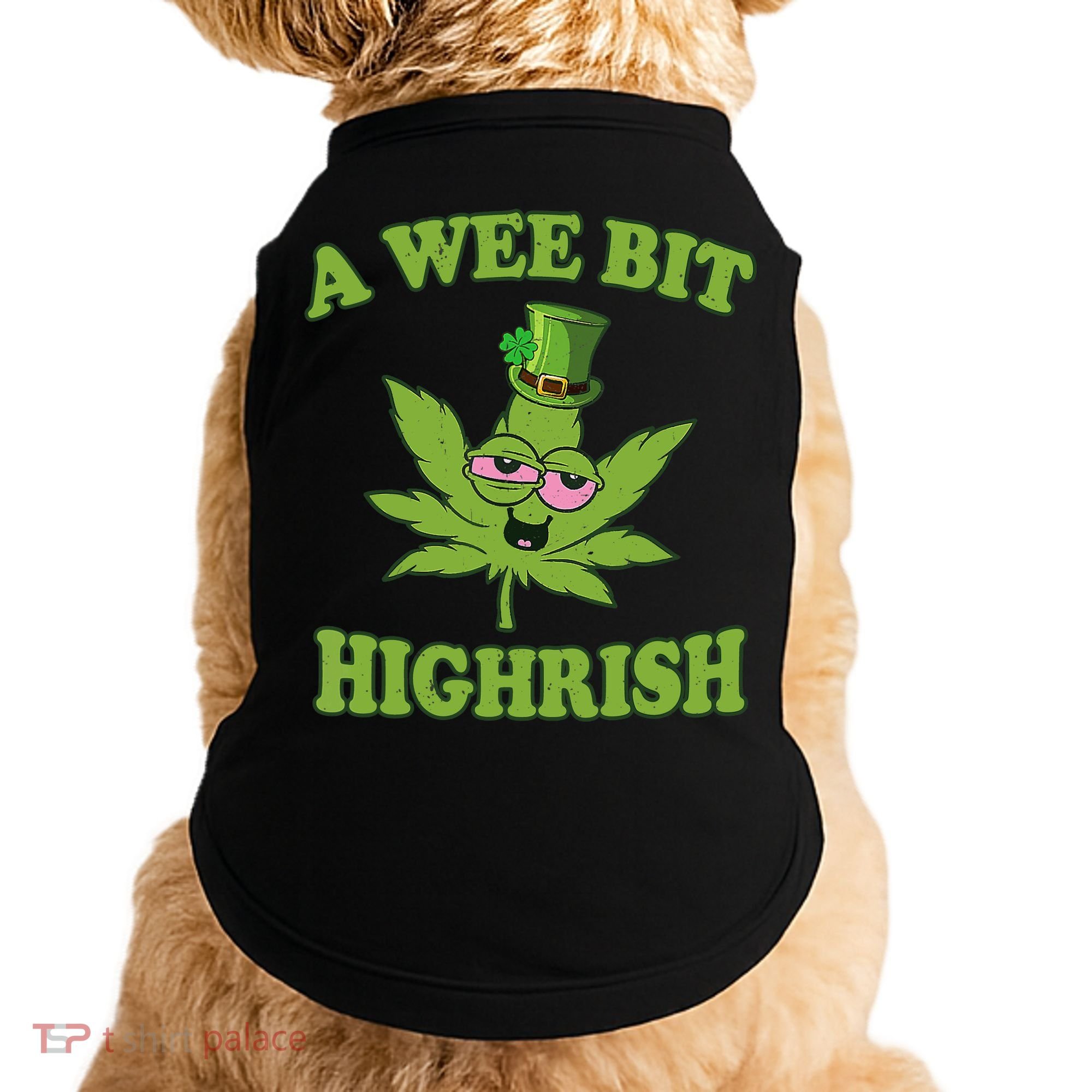 A Wee Bit Highrish Funny 420 Weed Marijuana St Patricks Day Doggie Tank