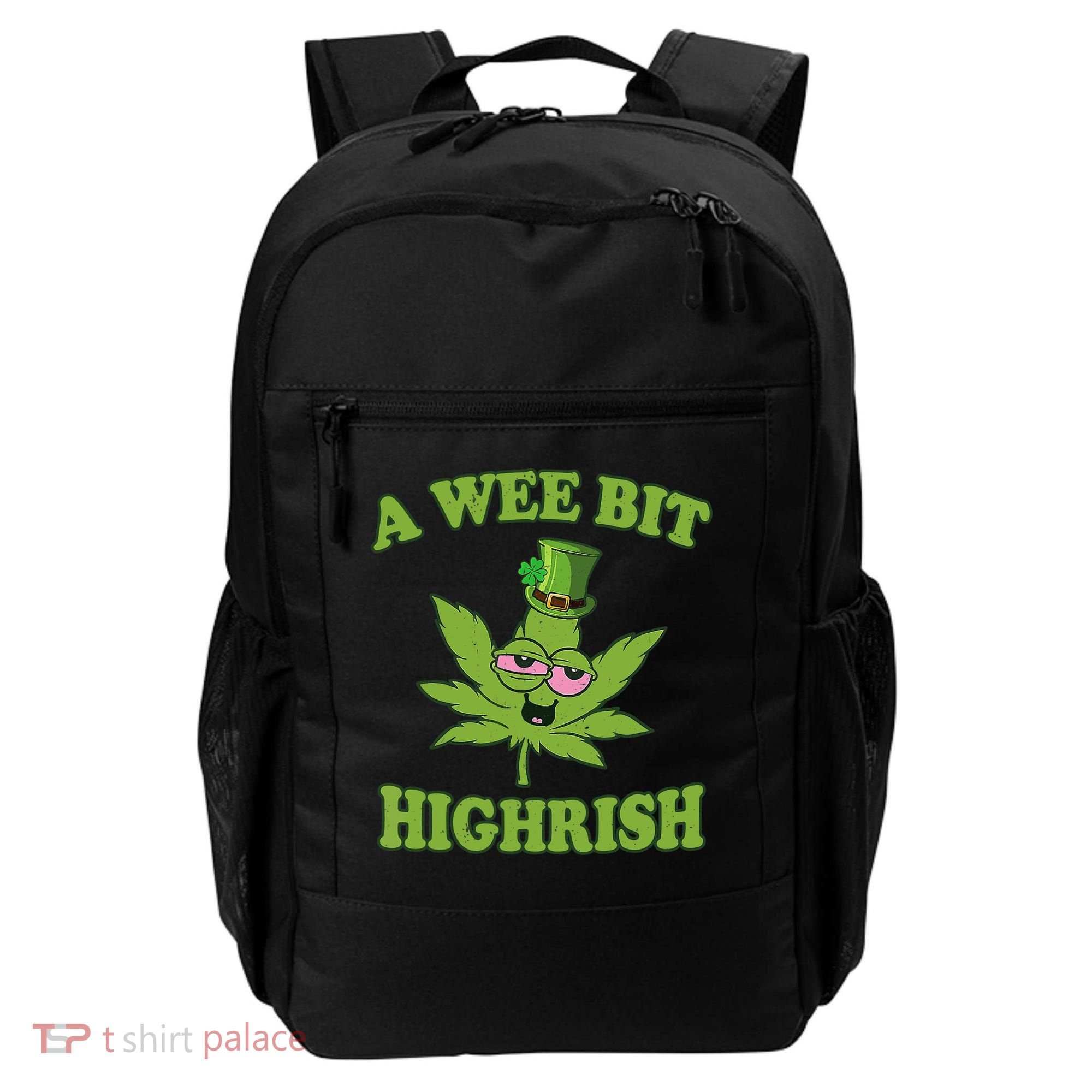 A Wee Bit Highrish Funny 420 Weed Marijuana St Patricks Day Backpack