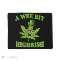 A Wee Bit Highrish Funny 420 Weed Marijuana St Patricks Day Mousepad thumb 0