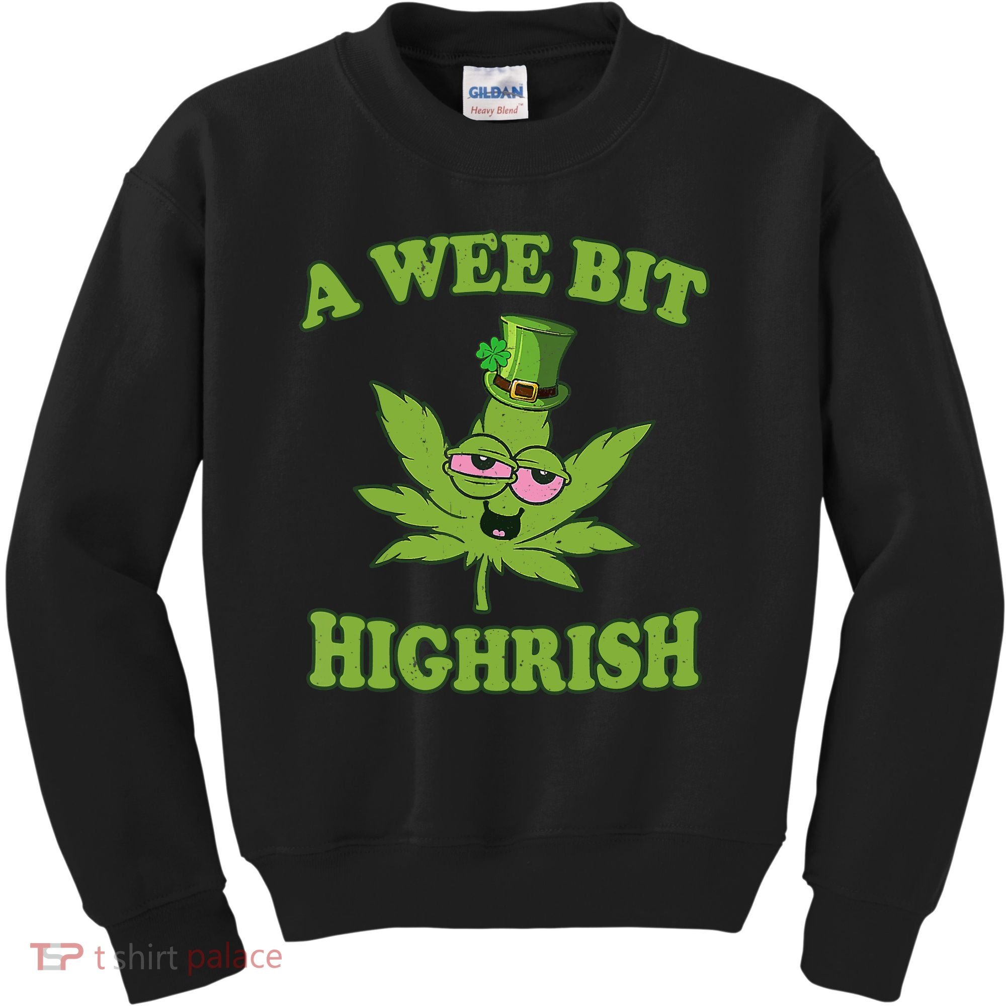 A Wee Bit Highrish Funny 420 Weed Marijuana St Patricks Day Kids Sweatshirt