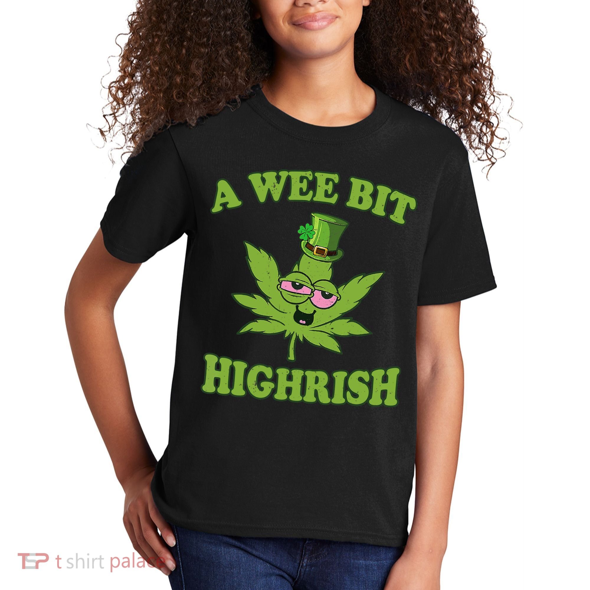 A Wee Bit Highrish Funny 420 Weed Marijuana St Patricks Day Kids T-Shirt