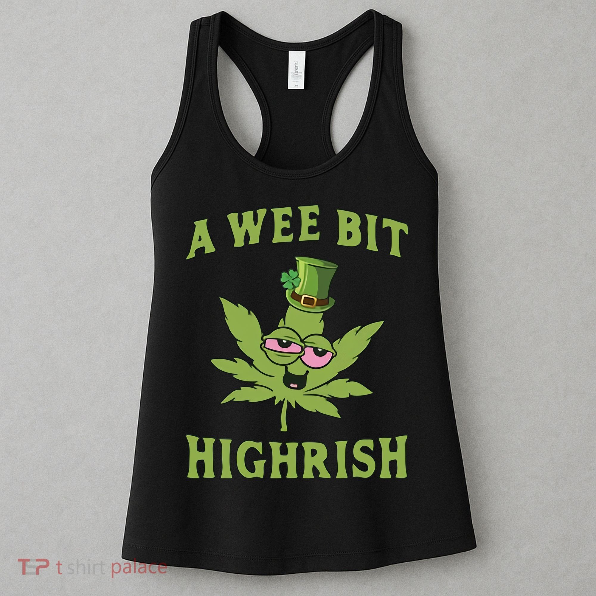 A Wee Bit Highrish Lucky Shamrock Funny St Patricks Day Women's Tank Top