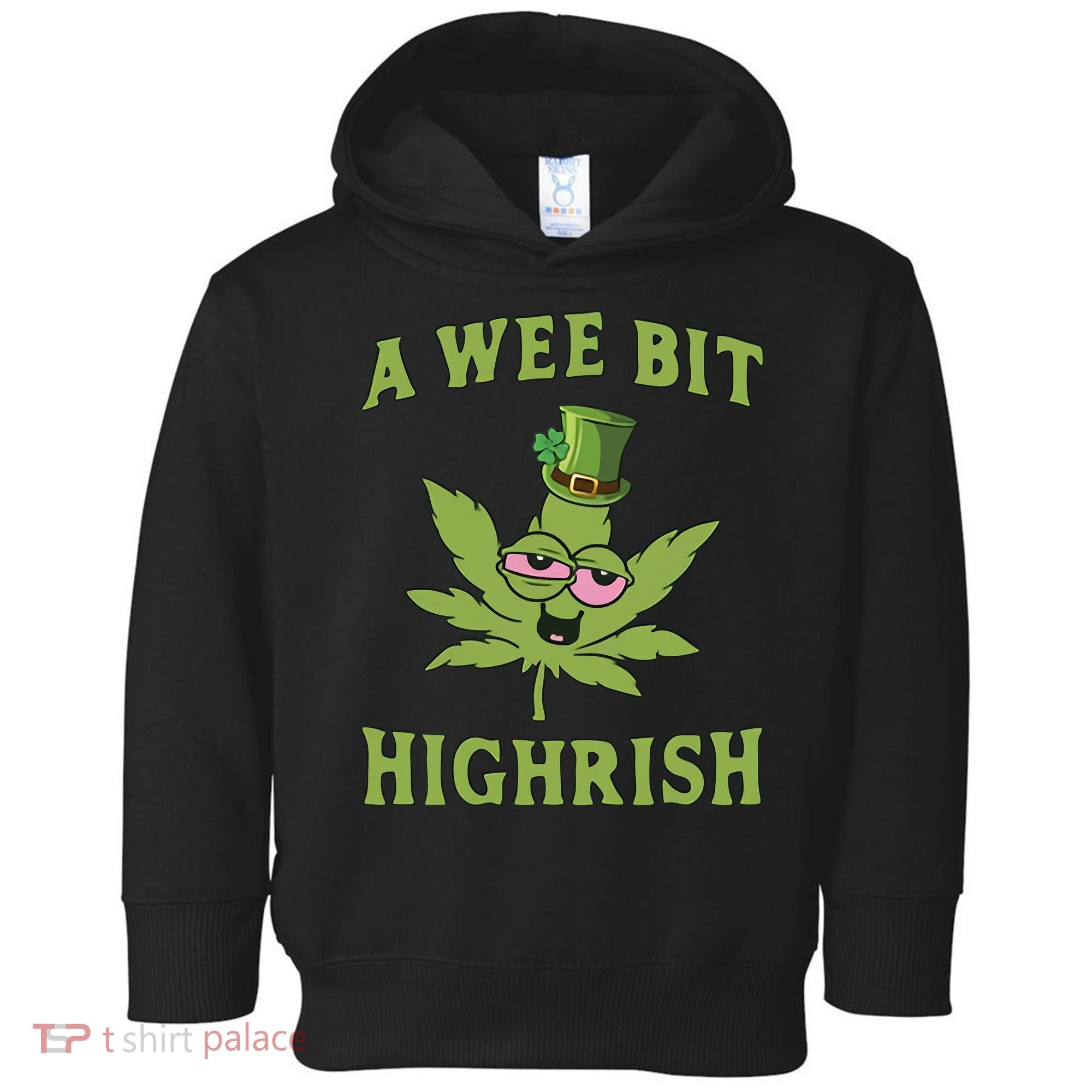 A Wee Bit Highrish Lucky Shamrock Funny St Patricks Day Toddler Hoodie
