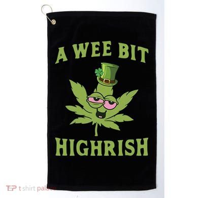 A Wee Bit Highrish Lucky Shamrock Funny St Patricks Day Golf Towel