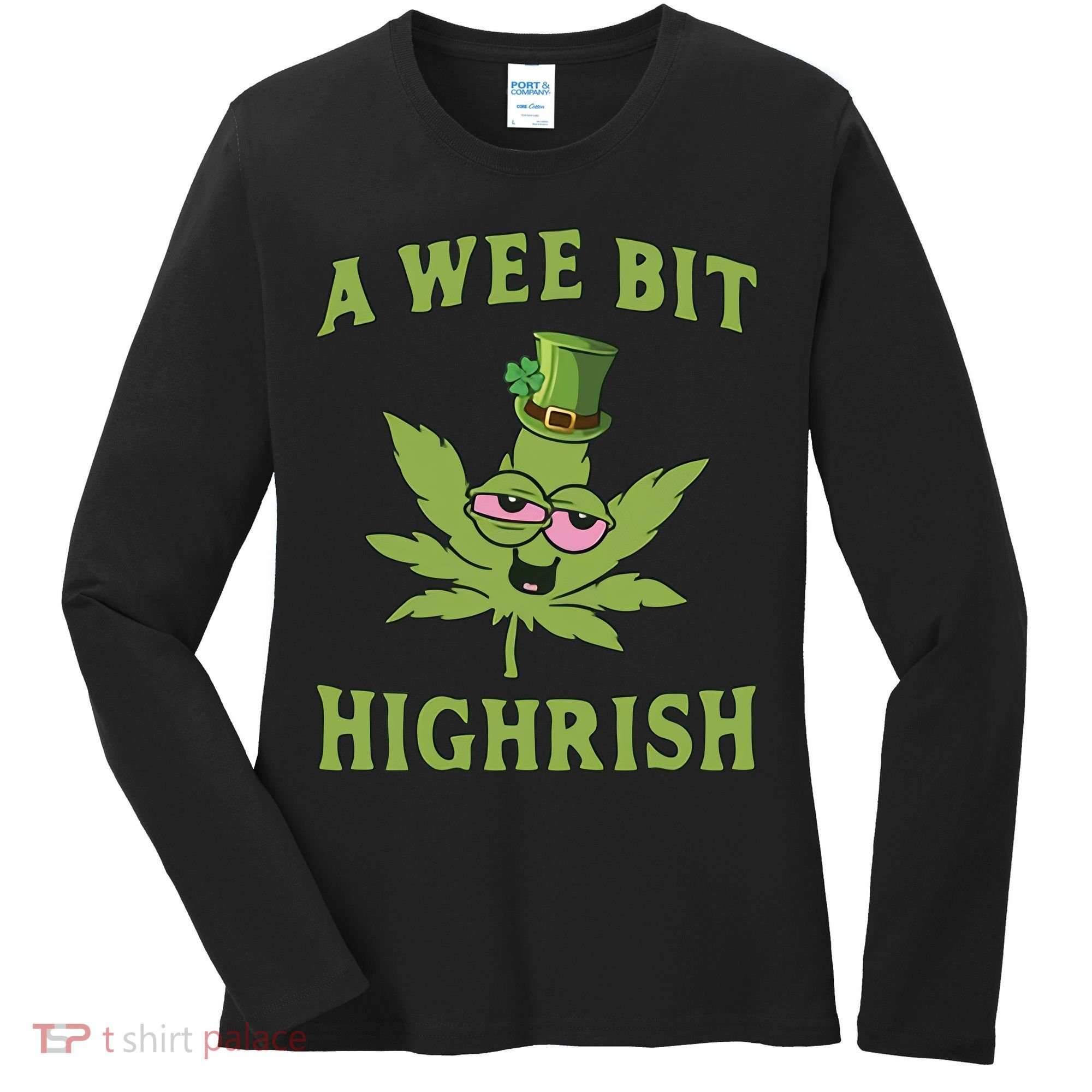 A Wee Bit Highrish Lucky Shamrock Funny St Patricks Day Women's Long Sleeve Shirt