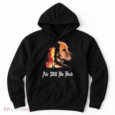 Air Will Be Bud  Hoodie