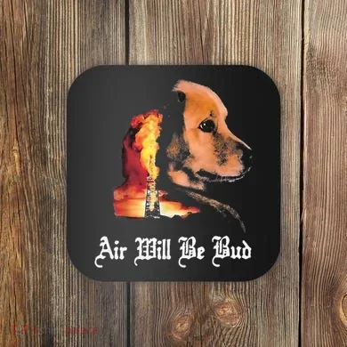 Air Will Be Bud  Coaster