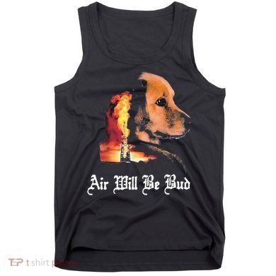 Air Will Be Bud  Tank Top