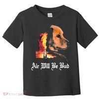 Air Will Be Bud  Toddler T-Shirt thumb 0