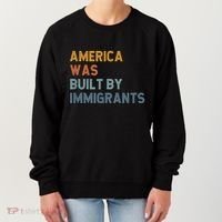 America Was Built By Immigrants Support Refugee Rights Women's Sweatshirt thumb 0