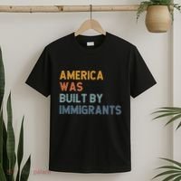 America Was Built By Immigrants Support Refugee Rights T-Shirt thumb 2