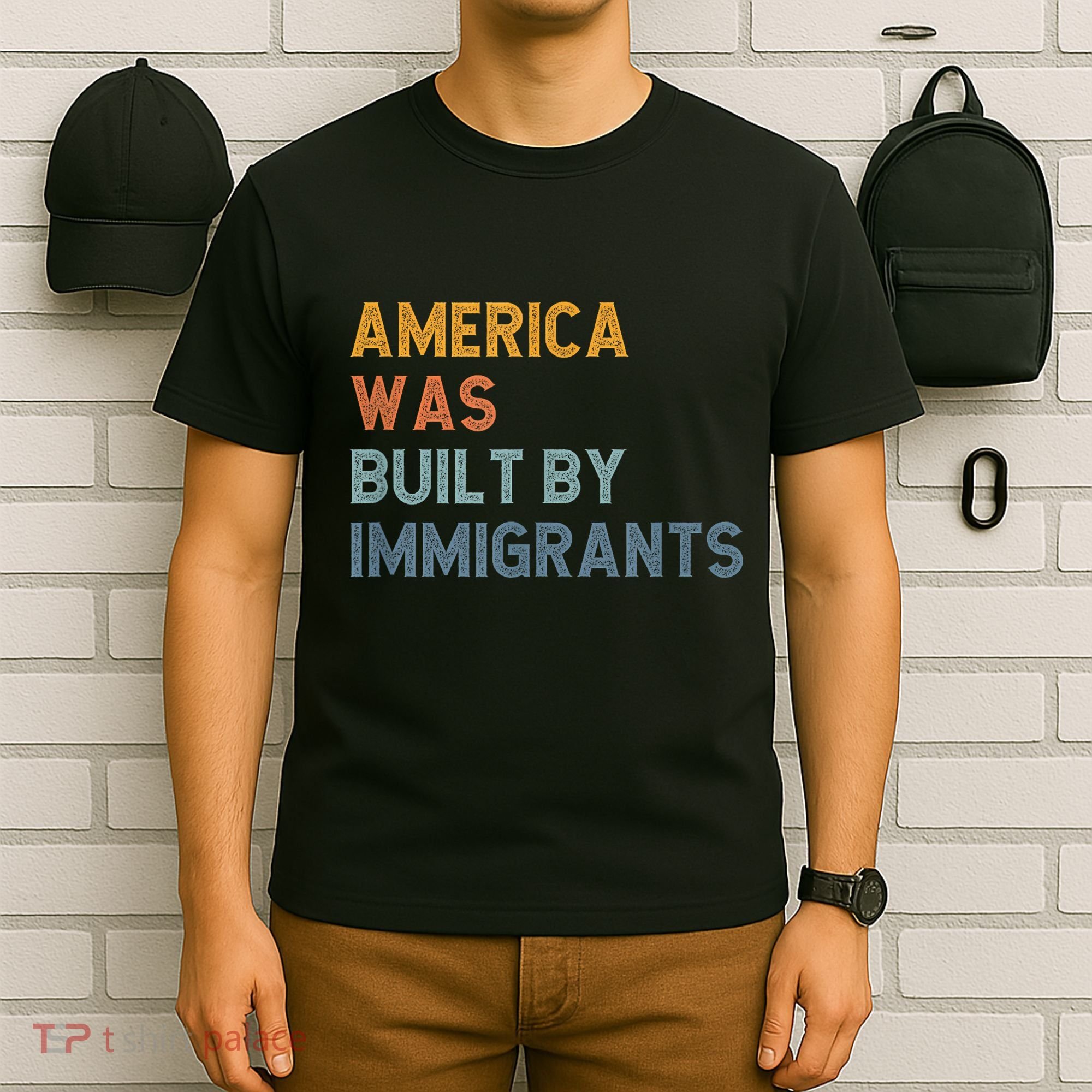 America Was Built By Immigrants Support Refugee Rights T-Shirt