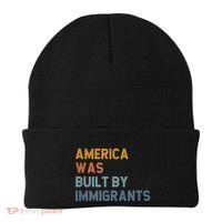 America Was Built By Immigrants Support Refugee Rights Beanie thumb 0