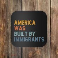 America Was Built By Immigrants Support Refugee Rights Coaster thumb 0