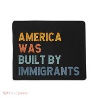 America Was Built By Immigrants Support Refugee Rights Mousepad thumb 0