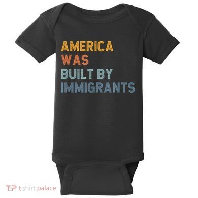 America Was Built By Immigrants Support Refugee Rights Baby Bodysuit