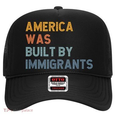America Was Built By Immigrants Support Refugee Rights Hat
