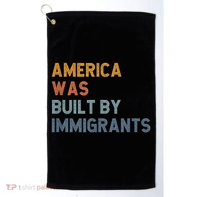 America Was Built By Immigrants Support Refugee Rights Golf Towel